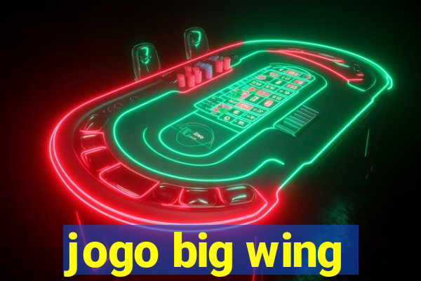 jogo big wing